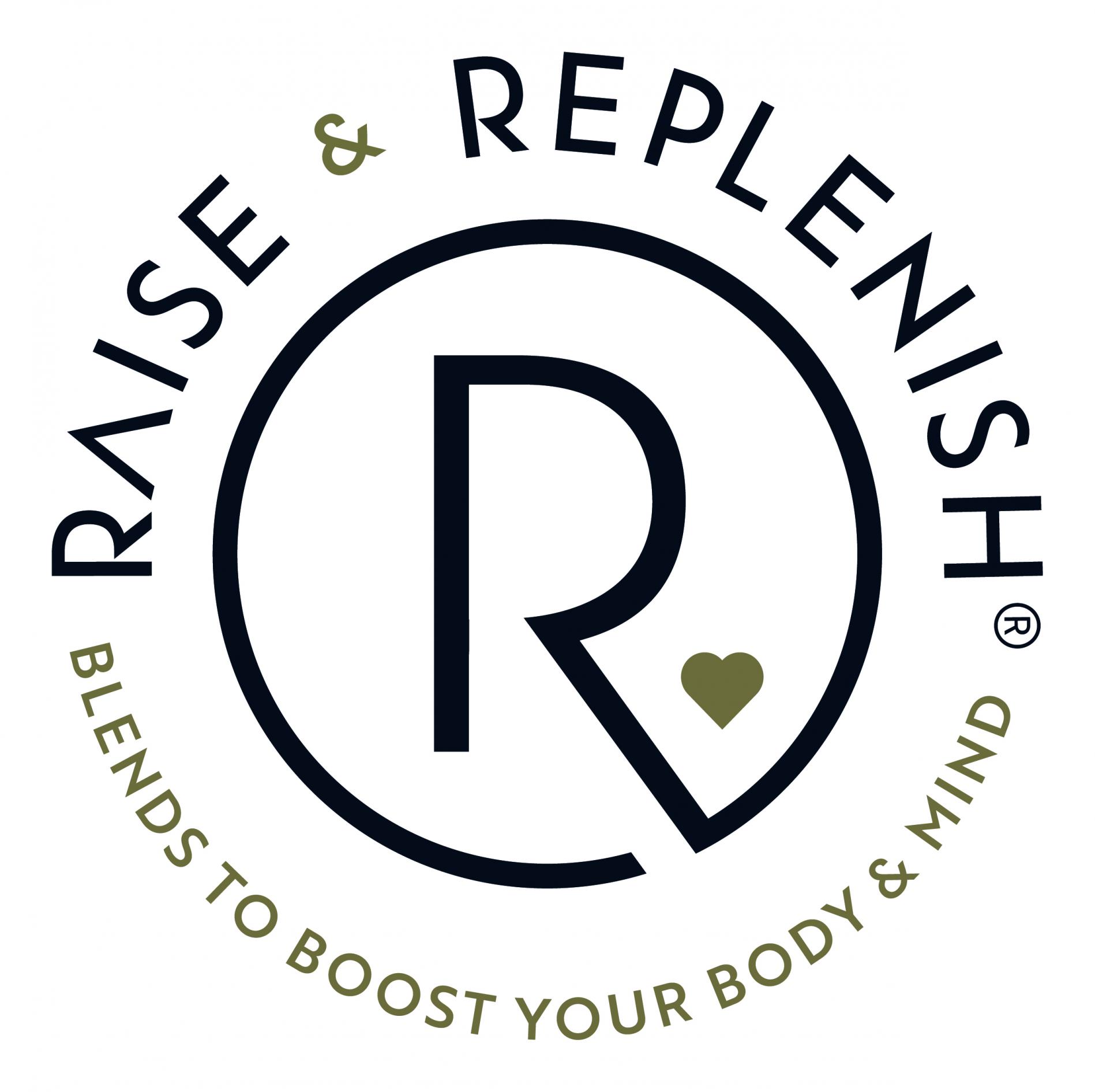 Raise & Replenish