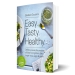 Easy. Tasty. Healthy.  Recipe book (Currently Unavailable)